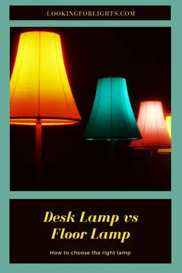 Desk Lamp Vs Table Floor, How To Choose A Table Lamp