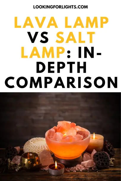 Lava Lamp vs Salt Lamp Which One Works Best for You