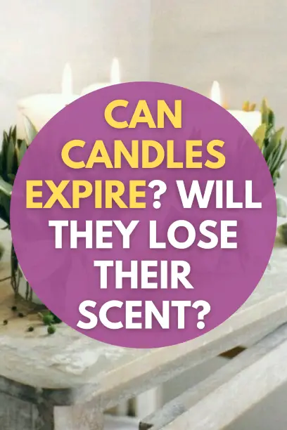 Can Candles Expire Will They Lose Their Scent