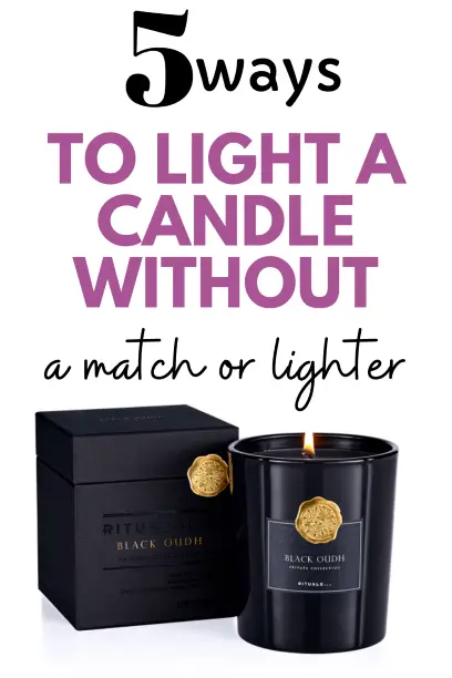 5 Interesting Ways to Light a Candle without a Match or Lighter