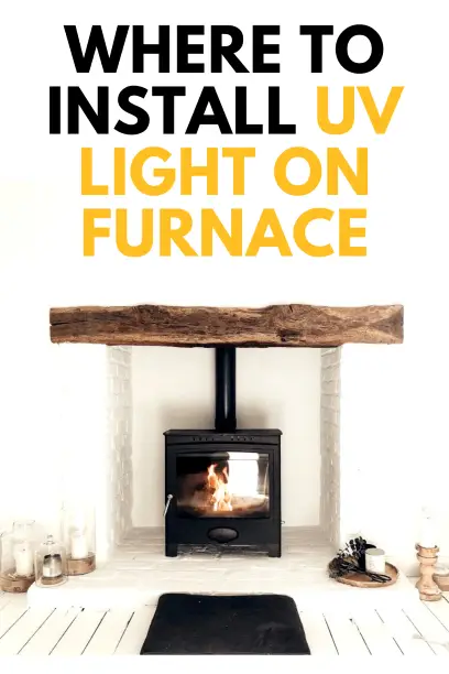 Where to Install UV Light on Furnace