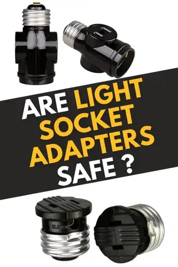 Are Light Socket Adapters Safe May 1, Are Light Socket Plug Adapters Safe