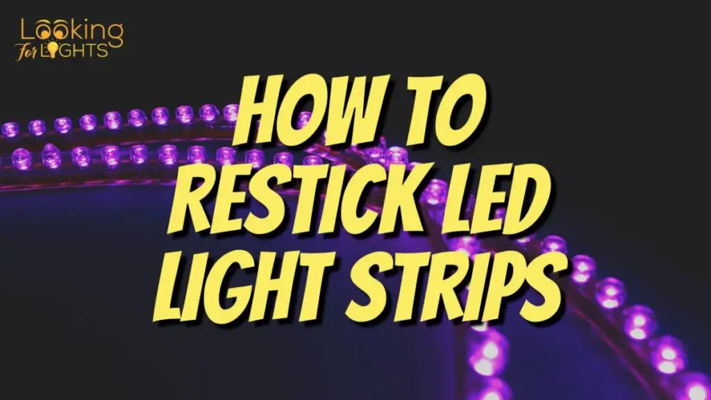 How To Restick LED Light Strips